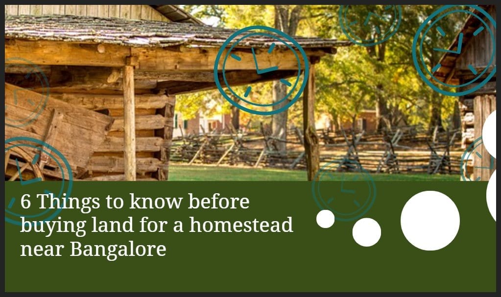 6 Things to know before buying land for a Farm Land near Bangalore